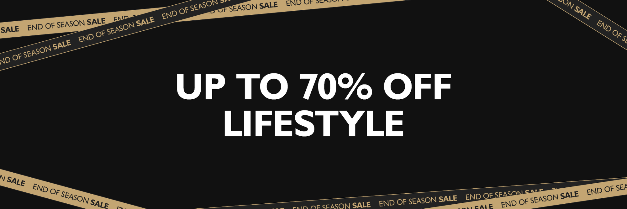 23/24 End of Season Sale - 70% off Lifestyle